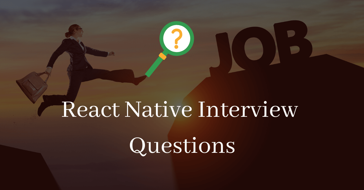 React Native Interview Questions