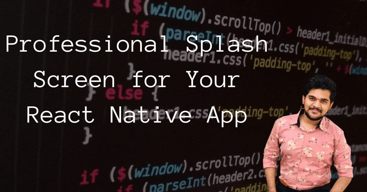 Professional Splash Screen for Your React Native App